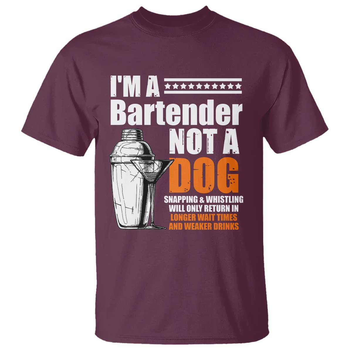 I'm A Bartender Not A Dog T Shirt