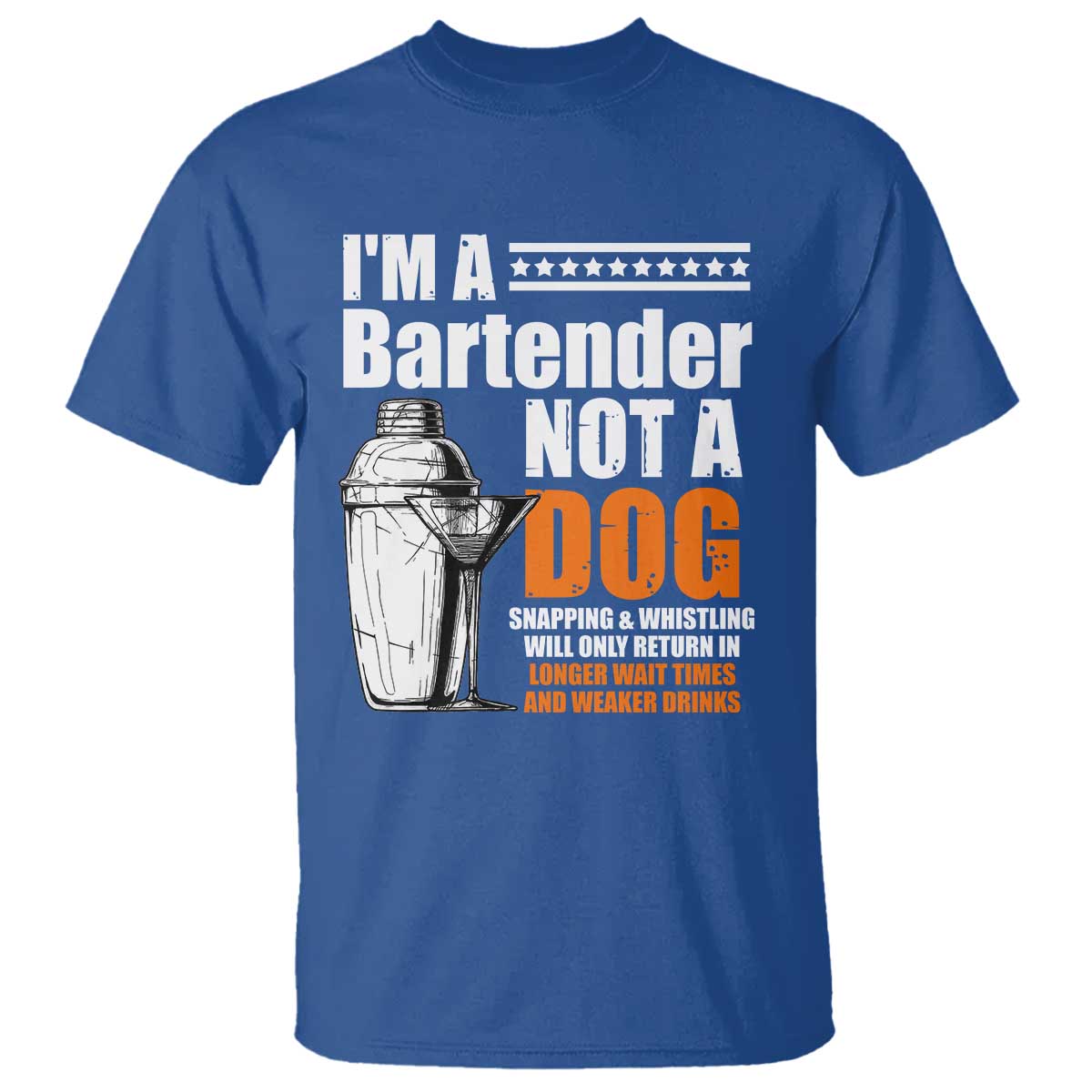 I'm A Bartender Not A Dog T Shirt