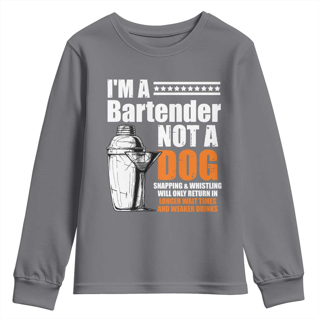 I'm A Bartender Not A Dog Youth Sweatshirt