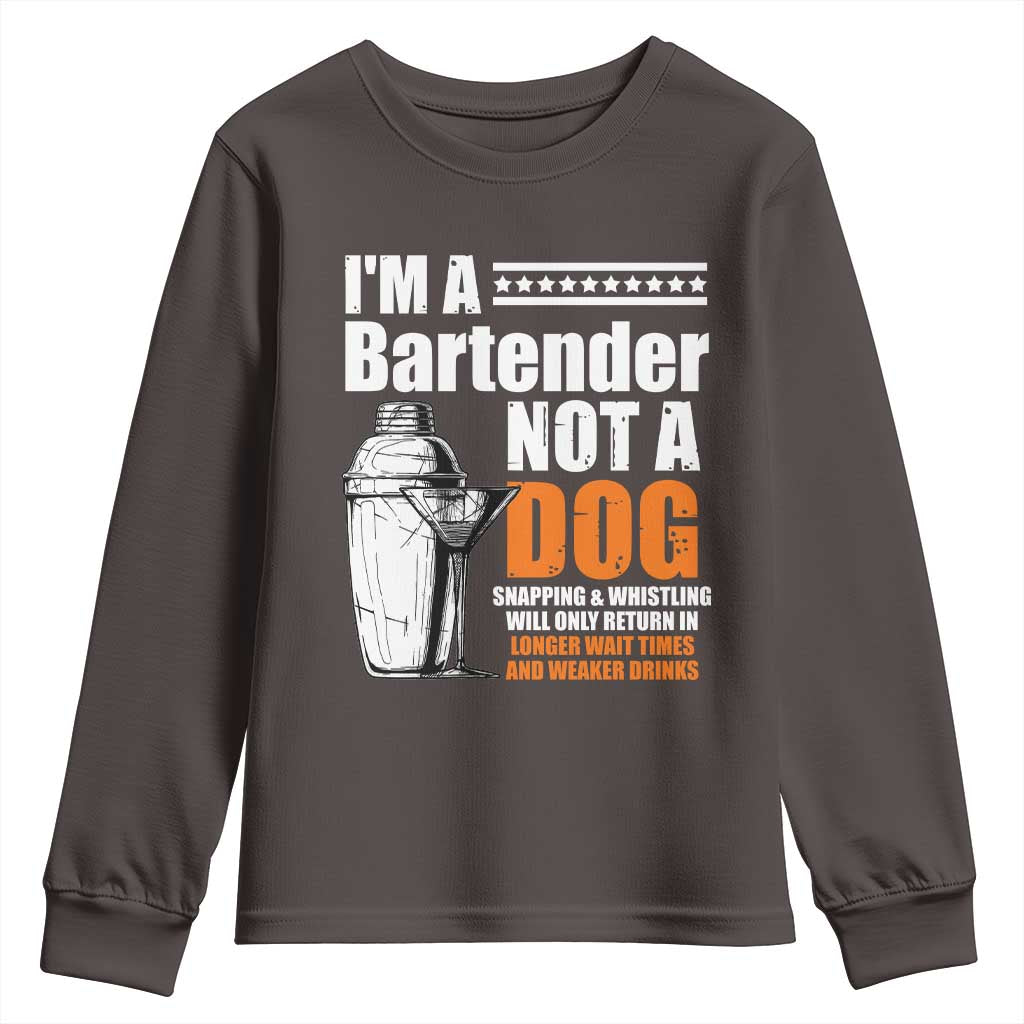 I'm A Bartender Not A Dog Youth Sweatshirt