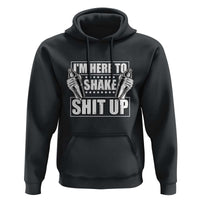 Funny Bartender Hoodie I'm Here To Shake Shit Up
