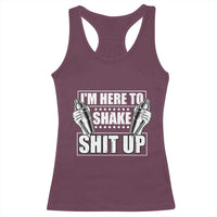 Funny Bartender Racerback Tank Top I'm Here To Shake Shit Up