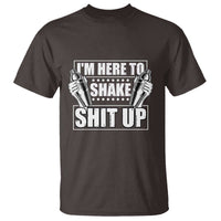 Funny Bartender T Shirt I'm Here To Shake Shit Up