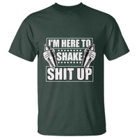 Funny Bartender T Shirt I'm Here To Shake Shit Up