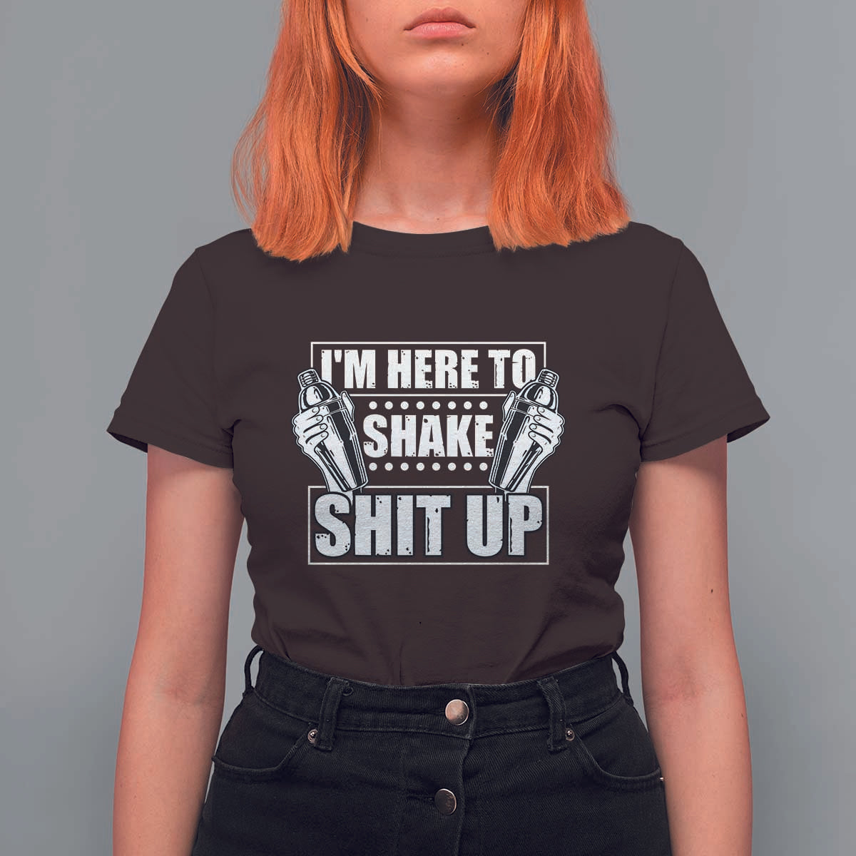 Funny Bartender T Shirt For Women I'm Here To Shake Shit Up