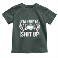 Funny Bartender Toddler T Shirt I'm Here To Shake Shit Up