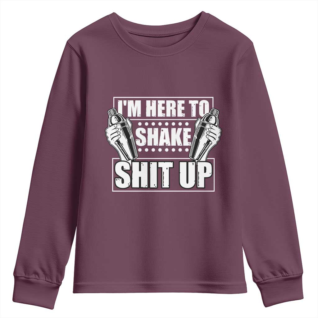 Funny Bartender Youth Sweatshirt I'm Here To Shake Shit Up