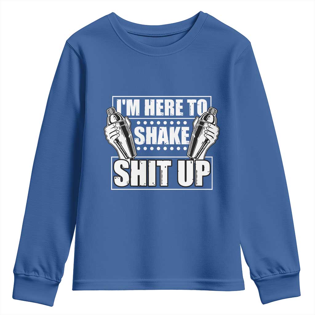 Funny Bartender Youth Sweatshirt I'm Here To Shake Shit Up