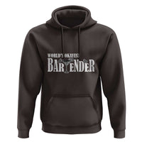 World's Okayest Bartender Hoodie