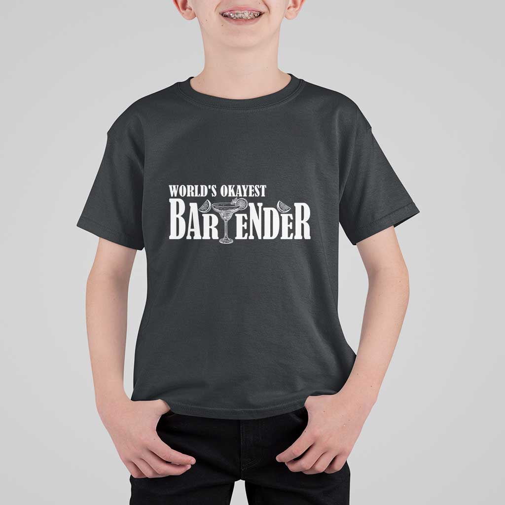 World's Okayest Bartender T Shirt For Kid