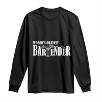 World's Okayest Bartender Long Sleeve Shirt