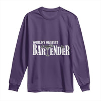 World's Okayest Bartender Long Sleeve Shirt