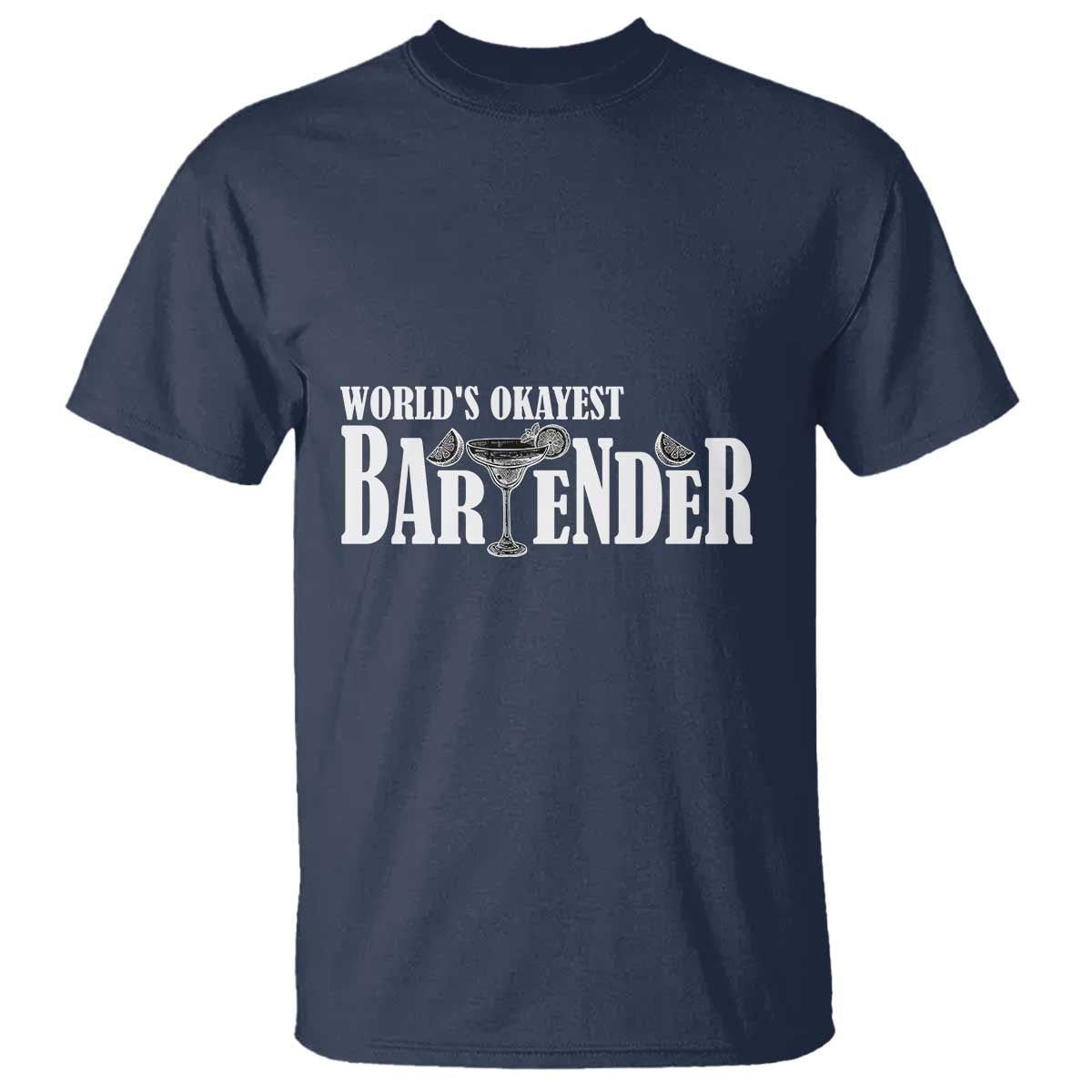 World's Okayest Bartender T Shirt