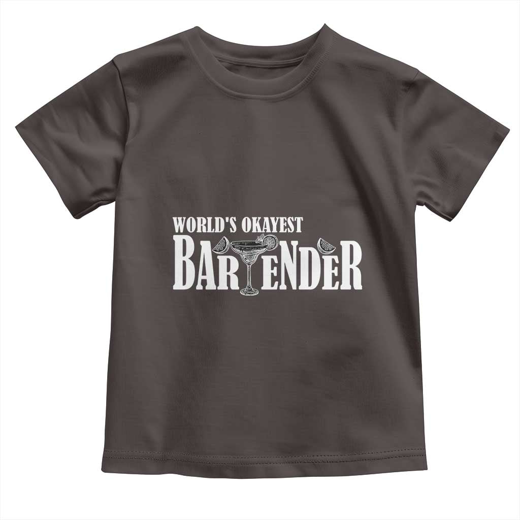 World's Okayest Bartender Toddler T Shirt