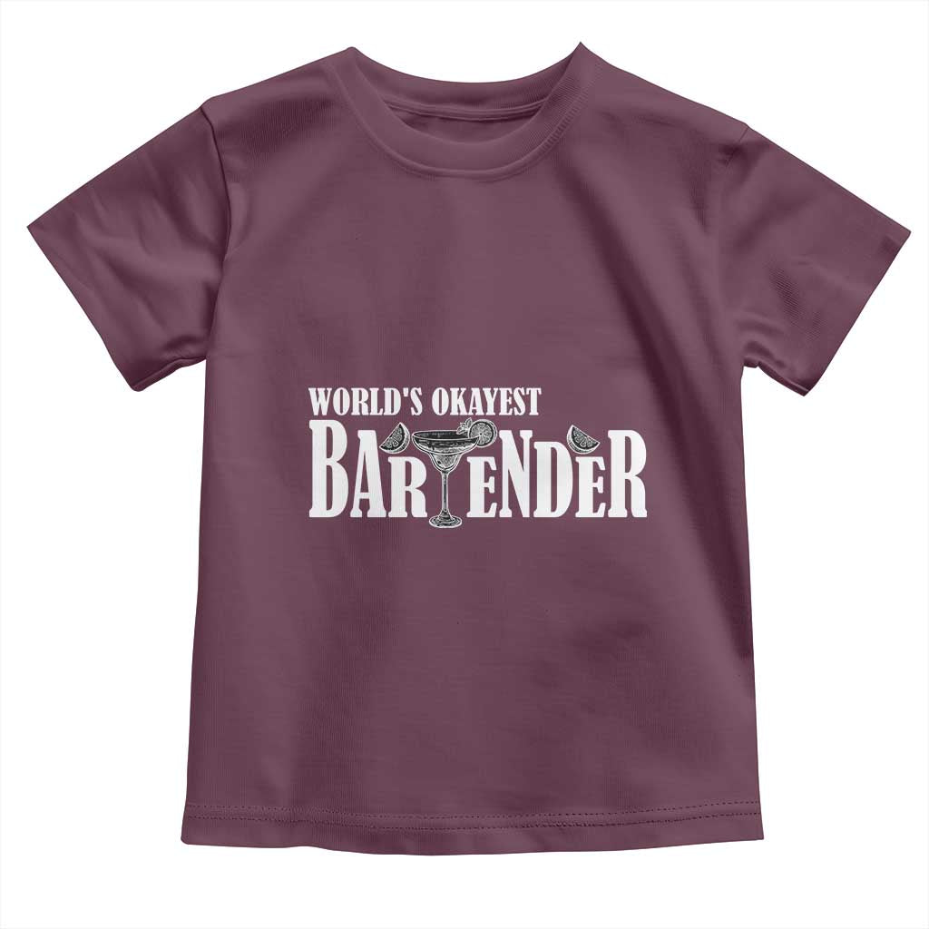 World's Okayest Bartender Toddler T Shirt