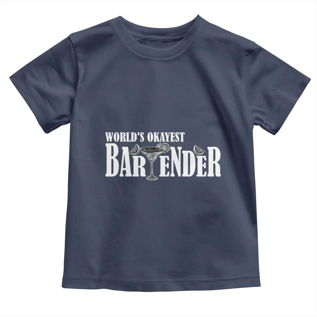 World's Okayest Bartender Toddler T Shirt