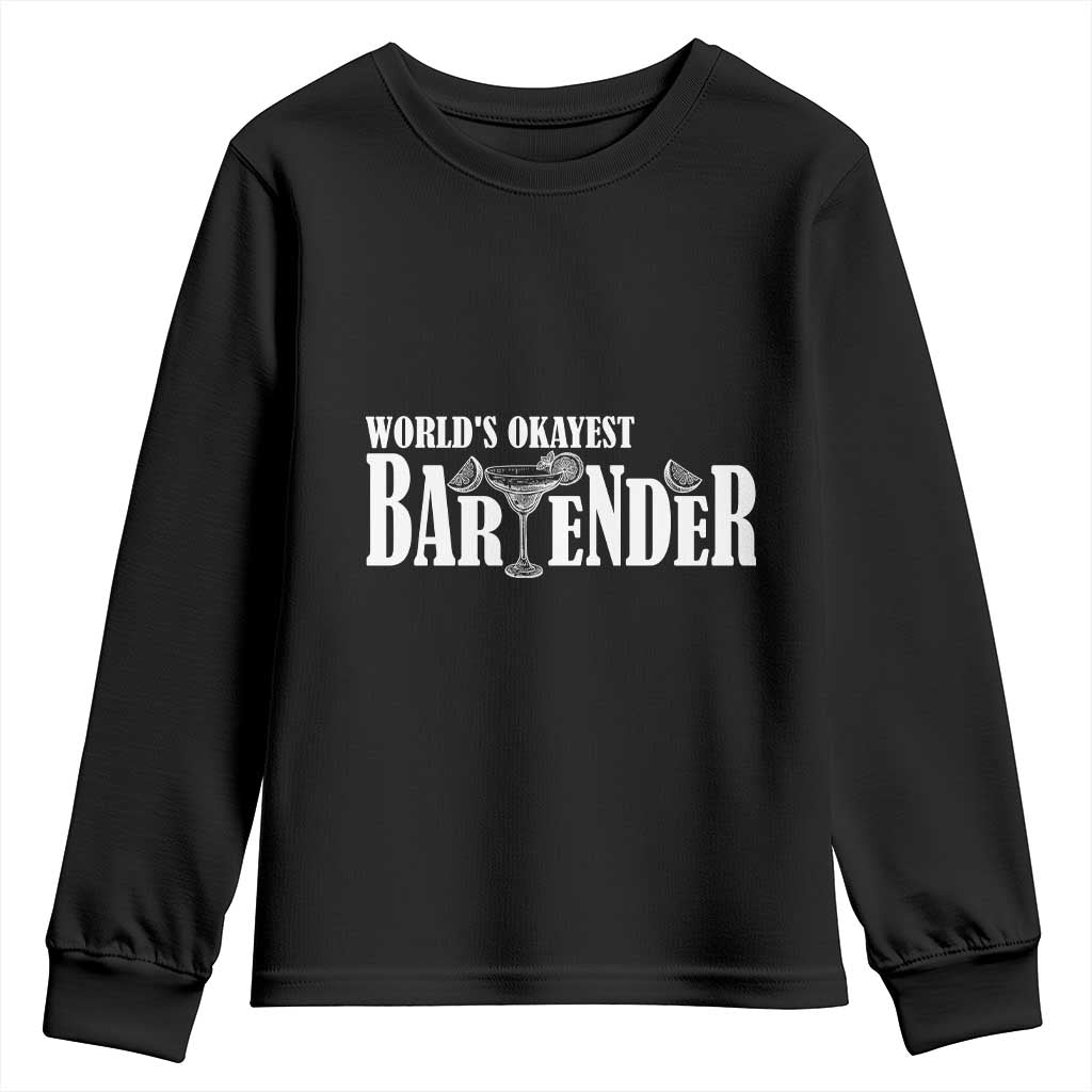 World's Okayest Bartender Youth Sweatshirt