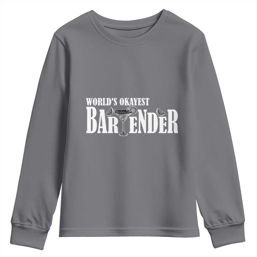 World's Okayest Bartender Youth Sweatshirt