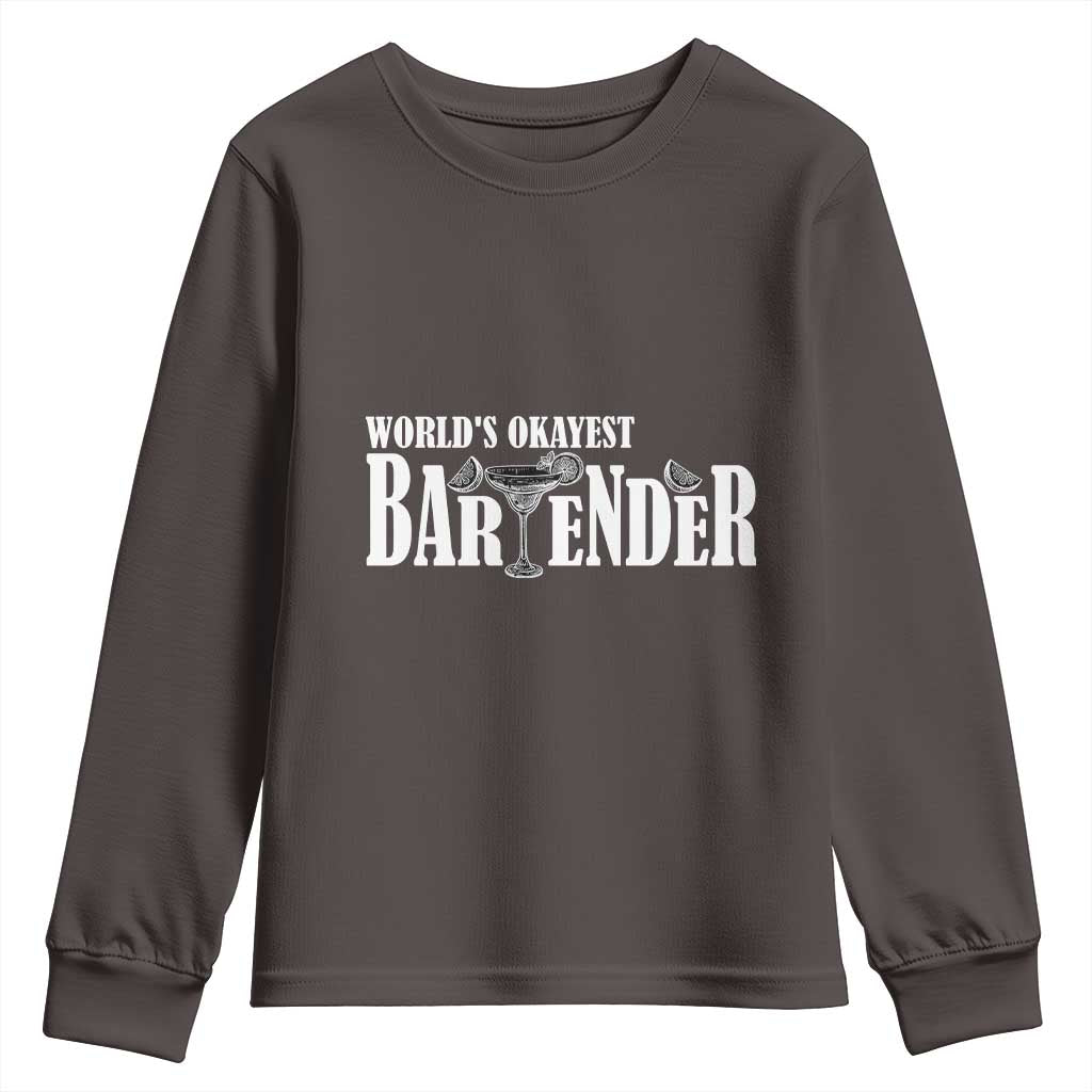World's Okayest Bartender Youth Sweatshirt