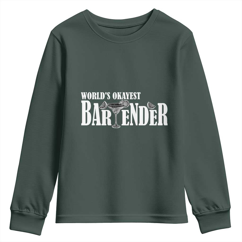 World's Okayest Bartender Youth Sweatshirt
