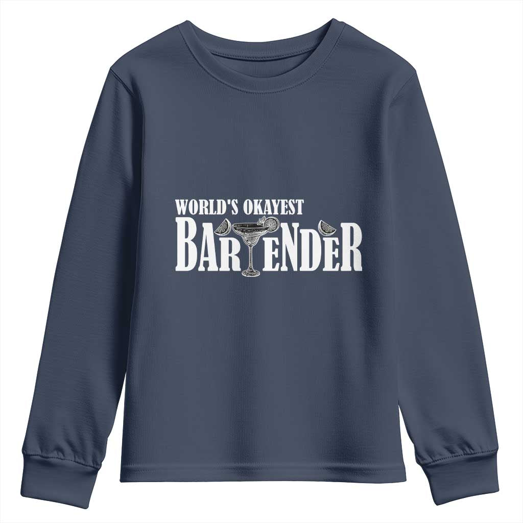 World's Okayest Bartender Youth Sweatshirt