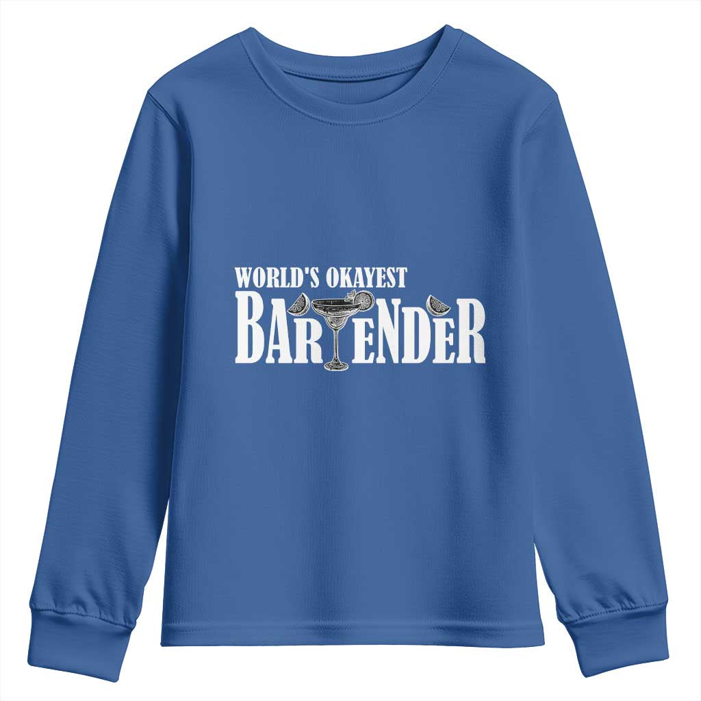 World's Okayest Bartender Youth Sweatshirt