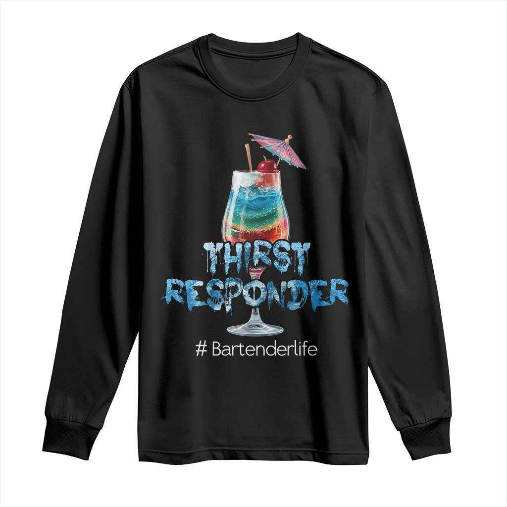 Funny Bartender Long Sleeve Shirt Thirst Responder Mixologists