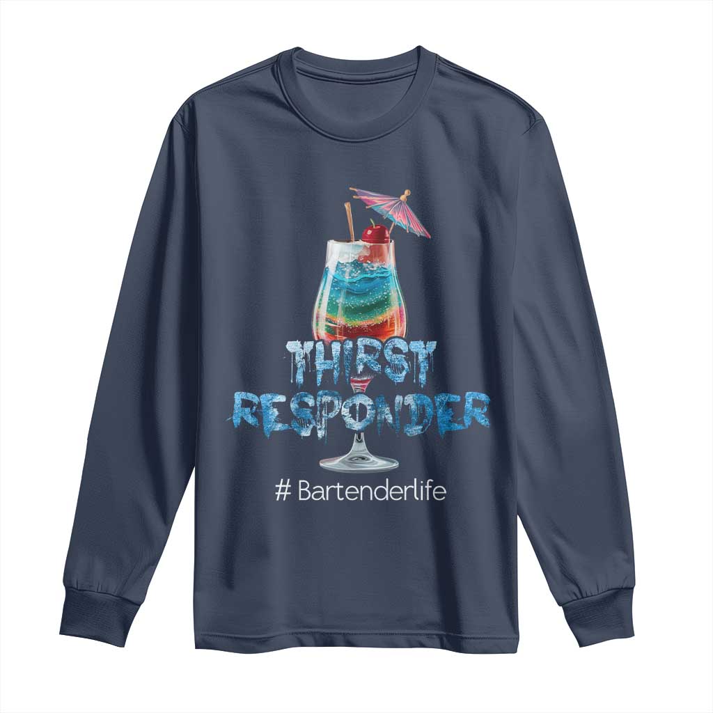 Funny Bartender Long Sleeve Shirt Thirst Responder Mixologists