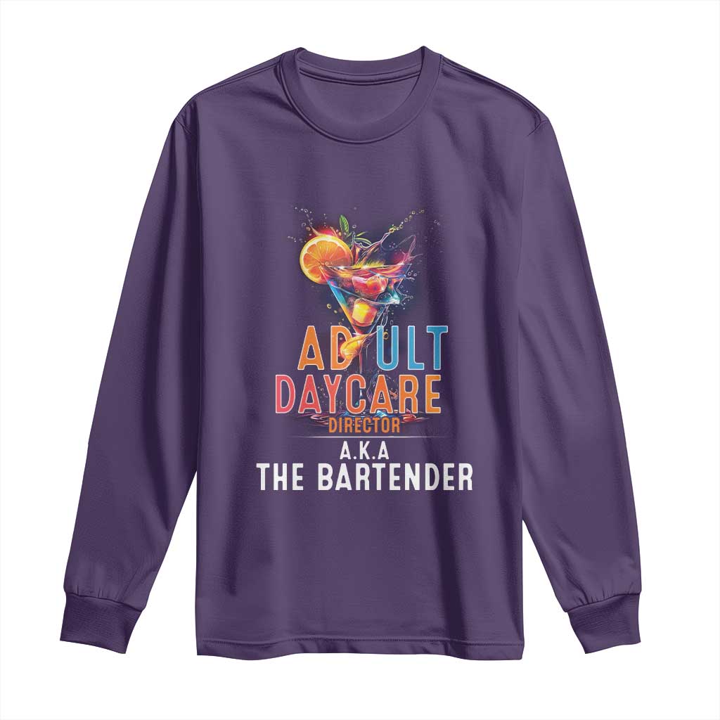 Funny Adult Daycare Director Aka The Bartender Long Sleeve Shirt