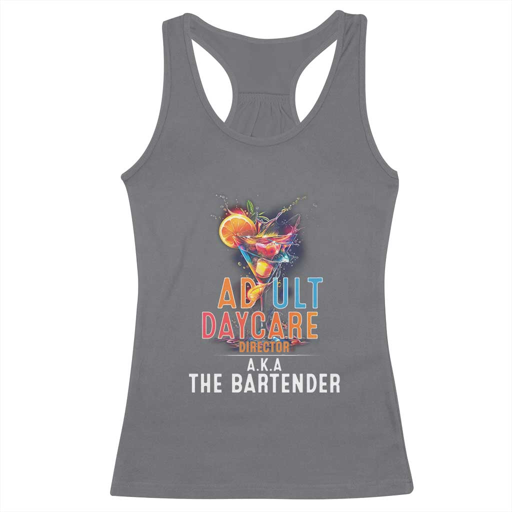 Funny Adult Daycare Director Aka The Bartender Racerback Tank Top