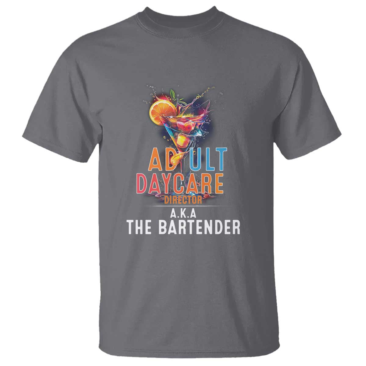 Funny Adult Daycare Director Aka The Bartender T Shirt