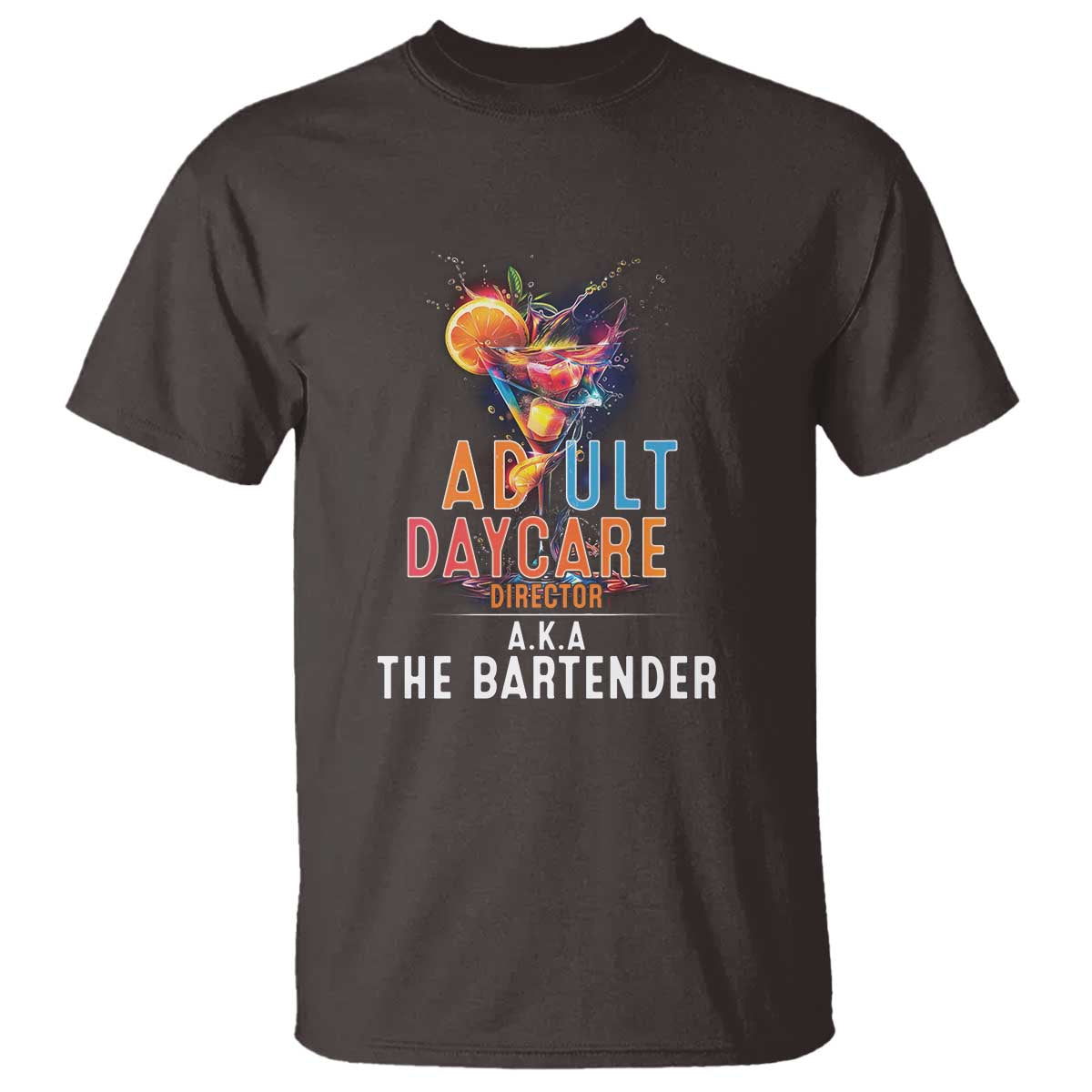 Funny Adult Daycare Director Aka The Bartender T Shirt