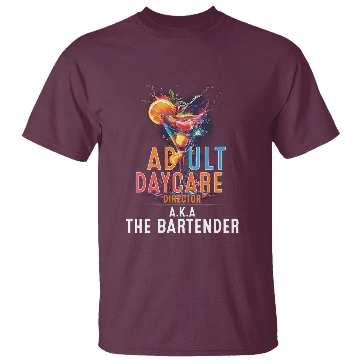 Funny Adult Daycare Director Aka The Bartender T Shirt