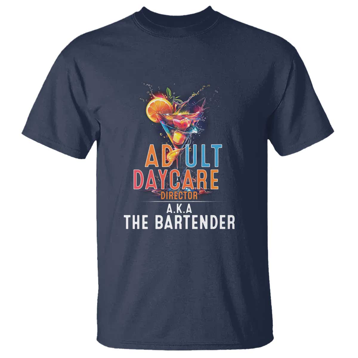 Funny Adult Daycare Director Aka The Bartender T Shirt
