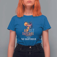 Funny Adult Daycare Director Aka The Bartender T Shirt For Women