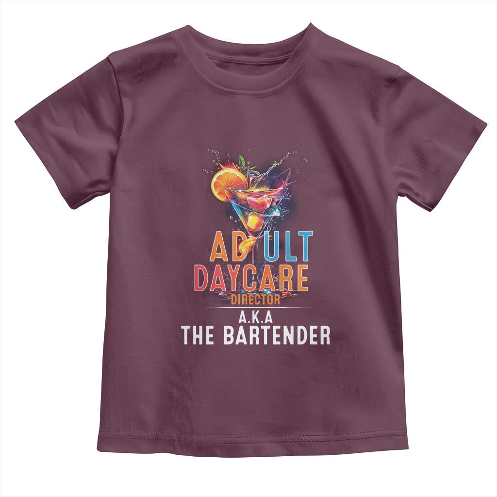 Funny Adult Daycare Director Aka The Bartender Toddler T Shirt