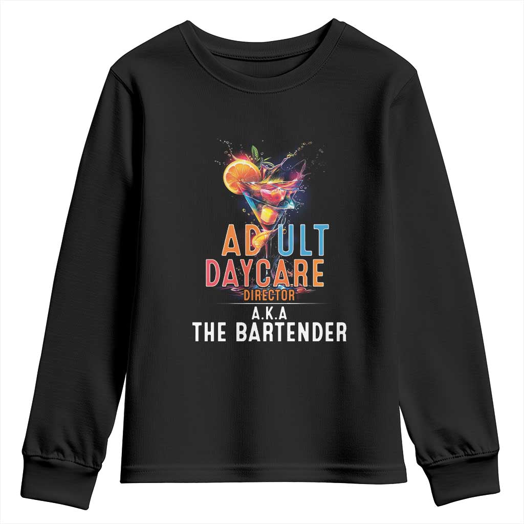 Funny Adult Daycare Director Aka The Bartender Youth Sweatshirt