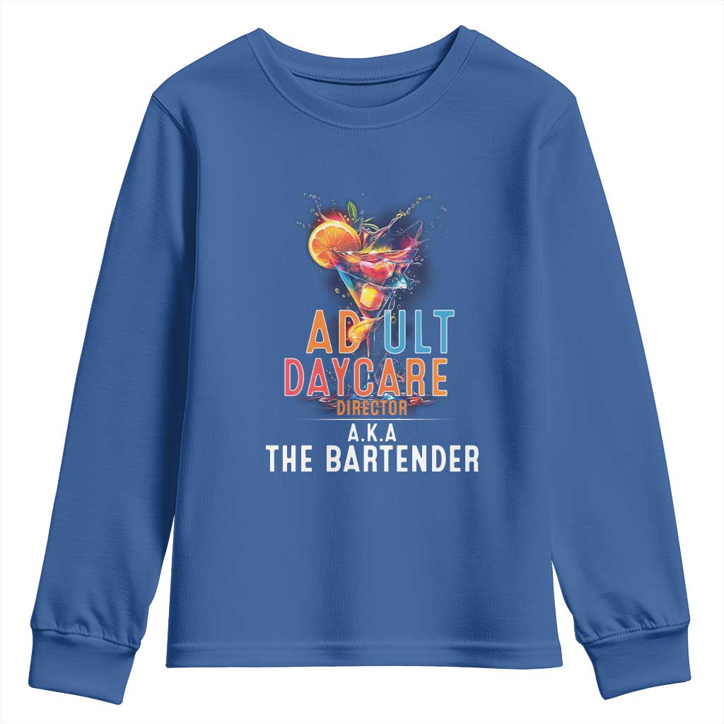 Funny Adult Daycare Director Aka The Bartender Youth Sweatshirt