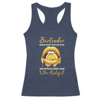 Bartender Racerback Tank Top Knows More Than She Says