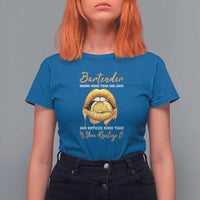 Bartender T Shirt For Women Knows More Than She Says