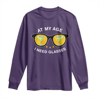 Funny Drinking At My Age I Need Glasses Long Sleeve Shirt