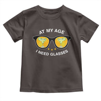 Funny Drinking At My Age I Need Glasses Toddler T Shirt