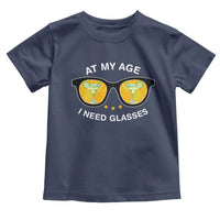 Funny Drinking At My Age I Need Glasses Toddler T Shirt
