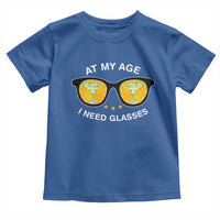 Funny Drinking At My Age I Need Glasses Toddler T Shirt