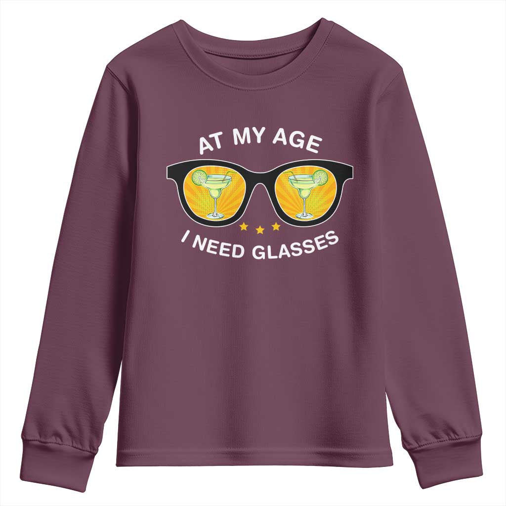 Funny Drinking At My Age I Need Glasses Youth Sweatshirt