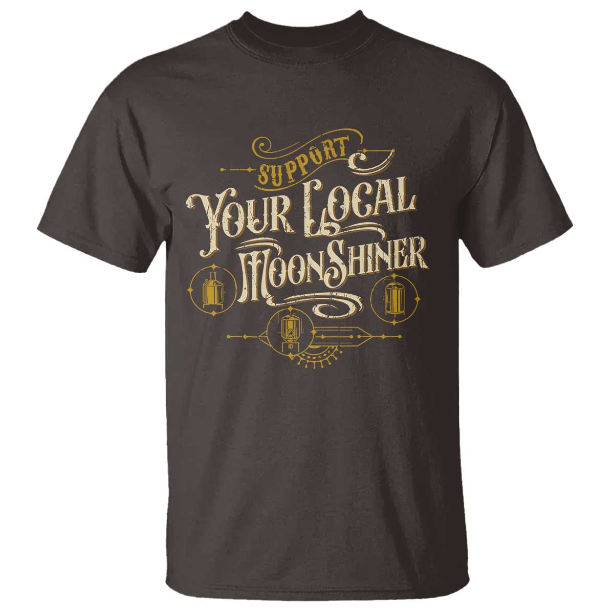 Moonshine T Shirt Support Your Local Moonshiner Drinking