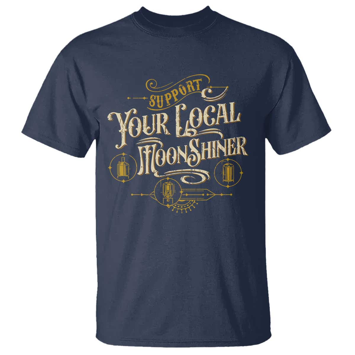 Moonshine T Shirt Support Your Local Moonshiner Drinking