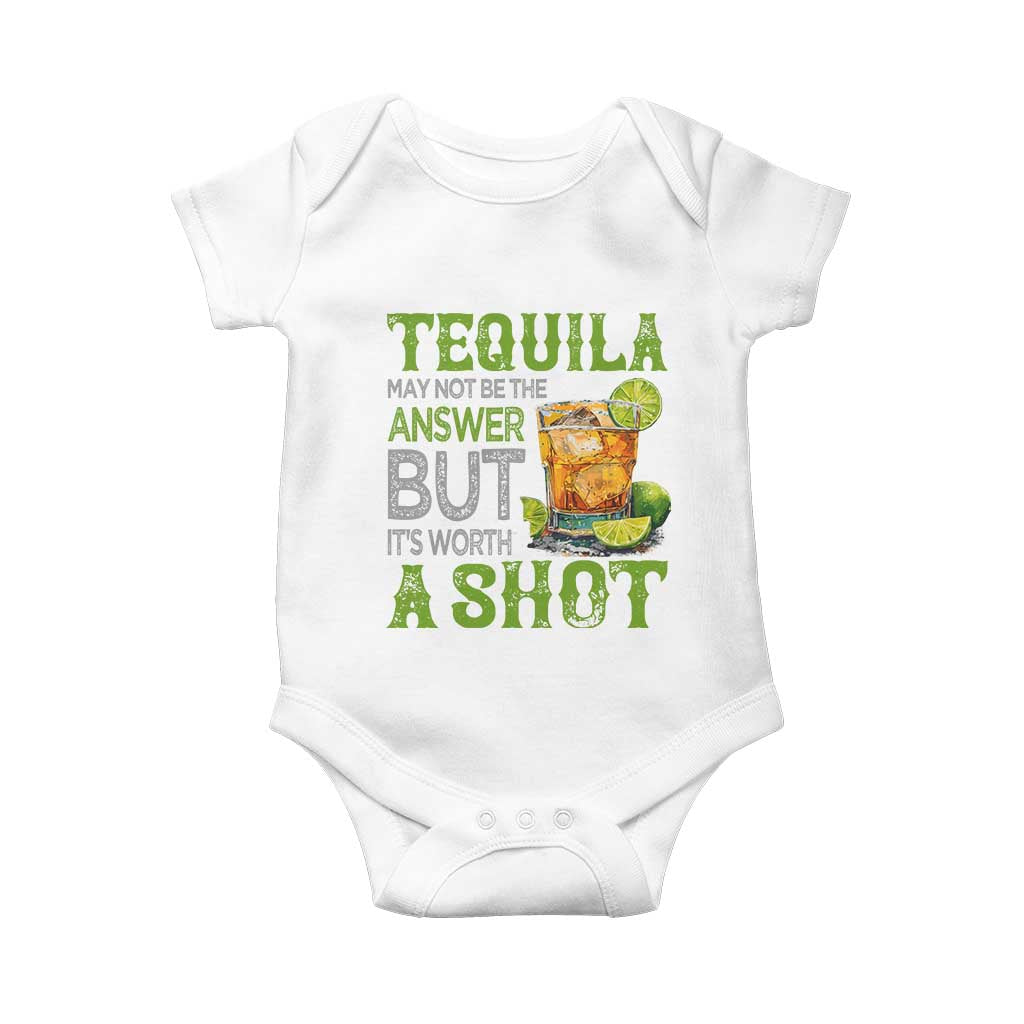 Tequila Lover Baby Onesie May Not Be The Answer But It's Worth A Shot Drinking