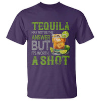 Tequila Lover T Shirt May Not Be The Answer But It's Worth A Shot Drinking
