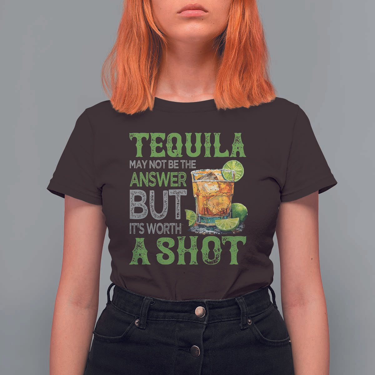 Tequila Lover T Shirt For Women May Not Be The Answer But It's Worth A Shot Drinking
